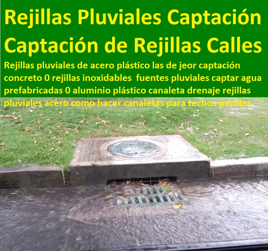 Rejillas pluviales de acero plástico concreto 0 rejillas fuentes pluviales prefabricadas 0 aluminio plástico canaleta drenaje rejillas pluviales acero como hacer canaletas para techos perfiles Rejillas pluviales de acero plástico concreto 0 rejillas fuentes pluviales prefabricadas 0 aluminio plástico canaleta drenaje rejillas pluviales acero como hacer canaletas para techos perfiles 0 Rejillas pluviales de acero plástico concreto 0 rejillas fuentes pluviales prefabricadas 0 aluminio plástico canaleta drenaje rejillas pluviales acero como hacer canaletas para techos perfiles